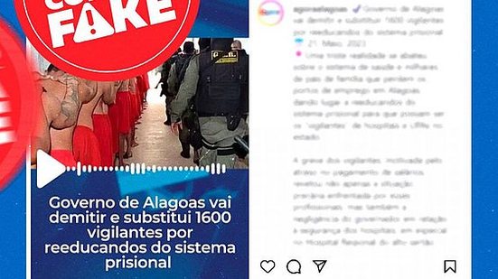 Imagem É fake! Governo de Alagoas não vai substituir segurança de hospitais por reeducandos