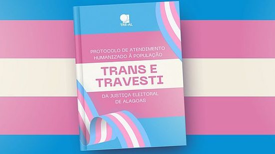 TRE-AL lança protocolo de atendimento humanizado à população trans e travesti | Divulgação / TRE-AL