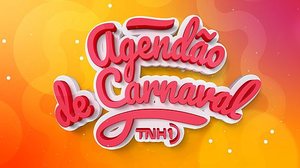 Imagem Confira o Agendão de Carnaval do TNH1