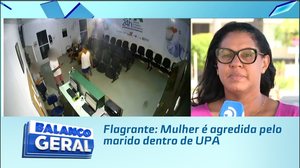 Flagrante: Mulher é agredida pelo marido dentro de UPA