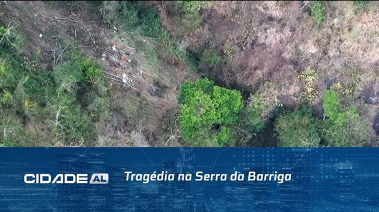 Tragédia na Serra da Barriga: Cobertura especial do Cidade AL