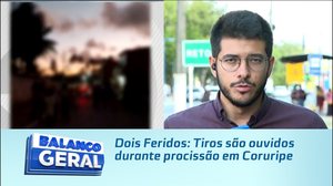 Dois Feridos: Tiros são ouvidos durante procissão em Coruripe