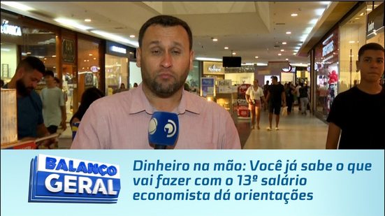 Dinheiro na mão: Você já sabe o que vai fazer com o 13º salário economista dá orientações