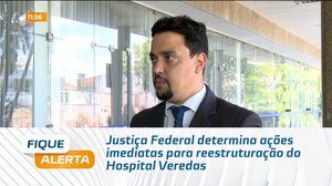 Justiça Federal determina ações imediatas para reestruturação do Hospital Veredas