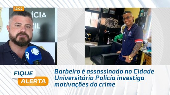 Barbeiro é assassinado no Cidade Universitária Polícia investiga motivações do crime