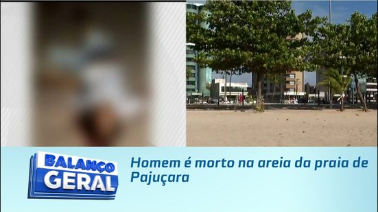 Homem é morto na areia da praia de Pajuçara