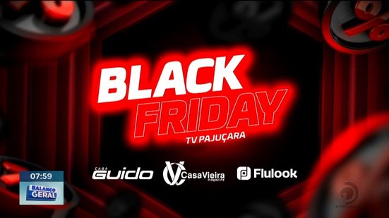 Sextou com Promoções: Confira as ofertas na Black da TV Pajuçara