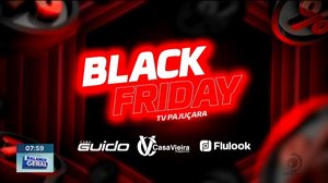 Sextou com Promoções: Confira as ofertas na Black da TV Pajuçara