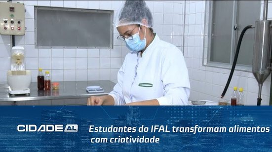 Inovações Saudáveis: Estudantes do IFAL transformam alimentos com criatividade