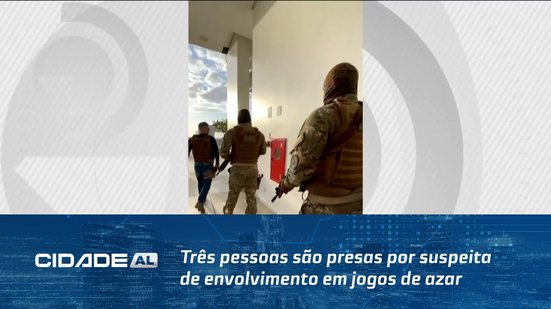 Três pessoas são presas por suspeita de envolvimento em jogos de azar