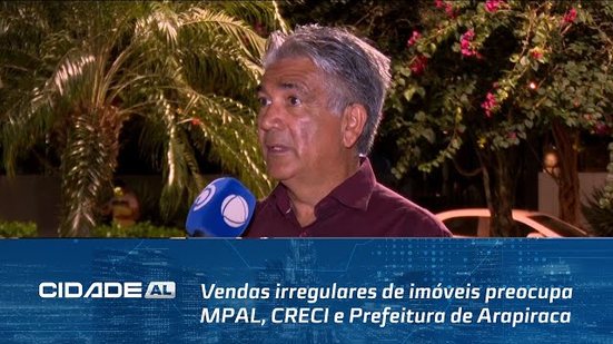 Vendas irregulares de imóveis preocupa MPAL, CRECI e Prefeitura de Arapiraca