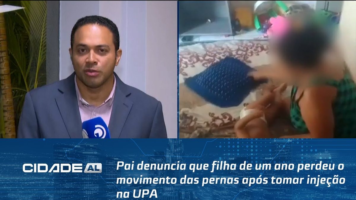 Arapiraca: Pai denuncia que filha de um ano perdeu o movimento das pernas após tomar injeção na UPA