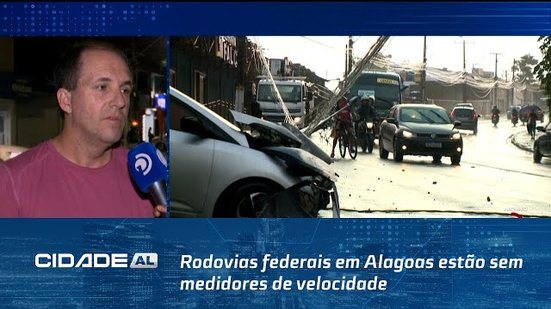 Rodovias federais em Alagoas estão sem medidores de velocidade