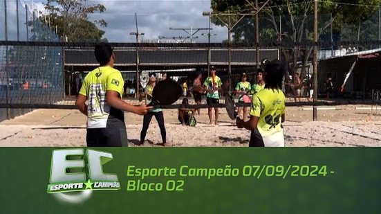 Esporte Campeão 07/09/2024 - Bloco 02