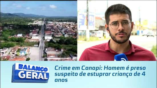 Crime em Canapi: Homem é preso suspeito de estuprar criança de 4 anos