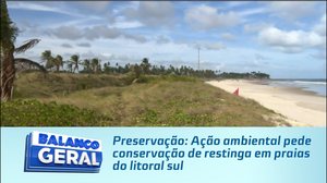 Preservação: Ação ambiental pede conservação de restinga em praias do litoral sul