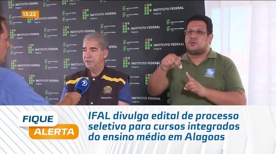 IFAL divulga edital de processo seletivo para cursos integrados do ensino médio em Alagoas