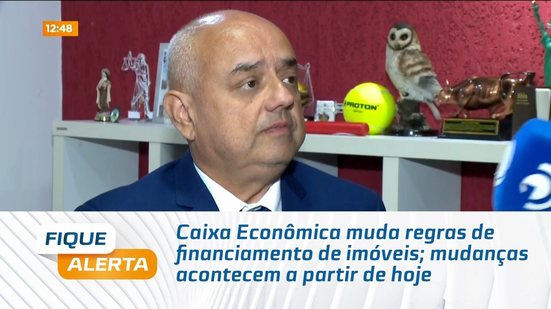 Caixa Econômica muda regras de financiamento de imóveis; mudanças acontecem a partir de hoje