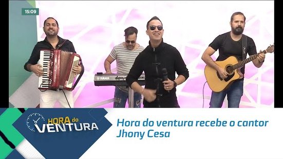 Hora do ventura recebe o cantor Jhony Cesar.