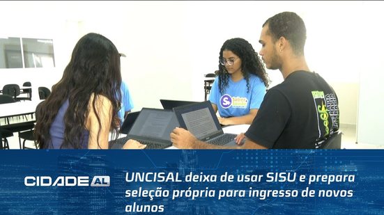 Entenda: UNCISAL deixa de usar SISU e prepara seleção própria para ingresso de novos alunos