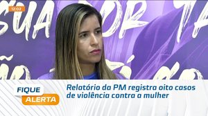 Relatório da PM registra oito casos de violência contra a mulher