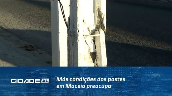 Perigo: Más condições dos postes em Maceió preocupa