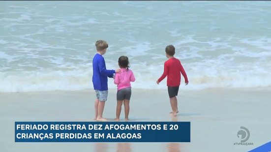 Feriado registra dez afogamentos e 20 crianças perdidas em Alagoas