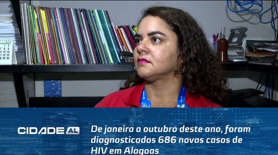 De janeiro a outubro deste ano, foram diagnosticados 686 novos casos de HIV em Alagoas