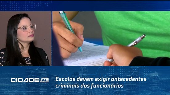 Atenção, Pais!: Escolas devem exigir antecedentes criminais dos funcionários; entenda legislação