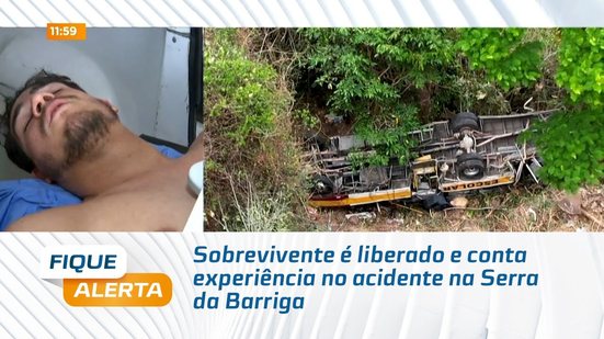 Sobrevivente é liberado e conta experiência no acidente na Serra da Barriga