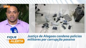 Justiça de Alagoas condena policias militares por corrupção passiva