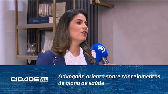 Advogada orienta sobre cancelamentos de plano de saúde pela operadora