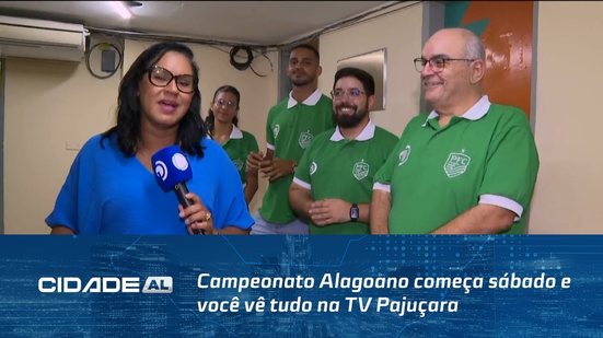 Alagoano na Pajuçara: Campeonato Alagoano começa sábado e você vê tudo na TV Pajuçara