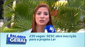 235 vagas: SESC abre inscrição para o projeto Ler