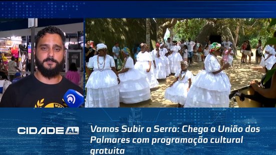 Vamos Subir a Serra: Chega a União dos Palmares com programação cultural gratuita