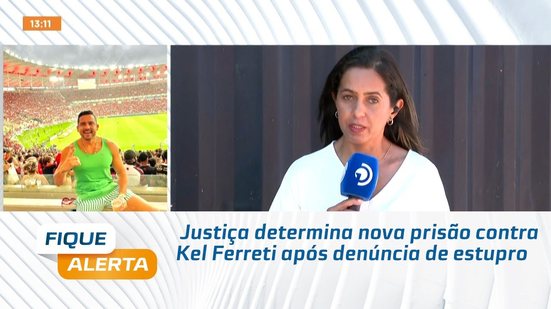 Justiça determina nova prisão contra Kel Ferreti após denúncia de estupro