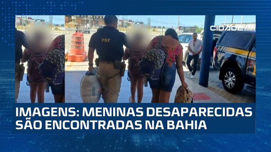 Em Paulo Afonso: Meninas desaparecidas são encontradas na Bahia; polícia vai investigar o caso