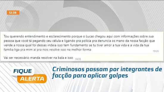 Criminosos passam por integrantes de facção para aplicar golpes