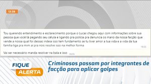 Criminosos passam por integrantes de facção para aplicar golpes