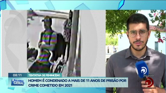 Tentativa de Feminicídio: Homem é condenado a mais de 11 anos de prisão por crime cometido em 2021