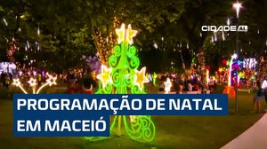 Veja programação de natal em Maceió; celebração começa no dia do aniversário da capital