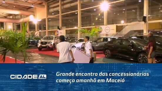 Grande encontro das concessionárias começa amanhã em Maceió