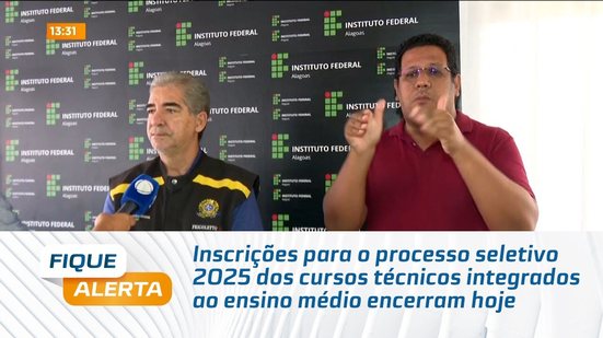 Inscrições para o processo seletivo 2025 dos cursos técnicos integrados ao ensino médio