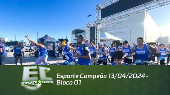 Esporte Campeão 13/04/2024 - Bloco 01