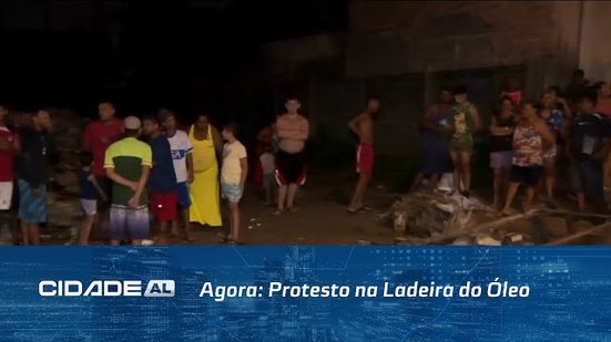 Agora: Protesto na Ladeira do Óleo