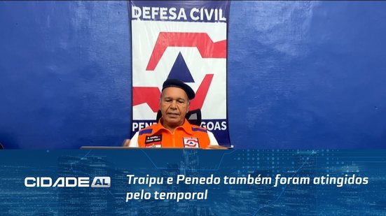 Fortes Chuvas: Traipu e Penedo também foram atingidos pelo temporal