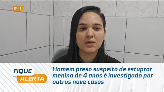 Homem preso suspeito de estuprar menina de 4 anos é investigado por outros nove casos