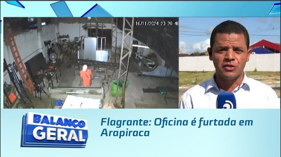 Flagrante: Oficina é furtada em Arapiraca