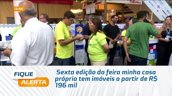 Sexta edição da feira minha casa própria tem imóveis a partir de R$ 196 mil