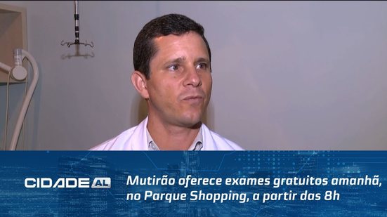 Novembro Azul: Mutirão oferece exames gratuitos amanhã, no Parque Shopping, a partir das 8h